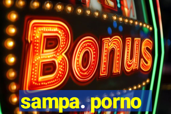 sampa. porno